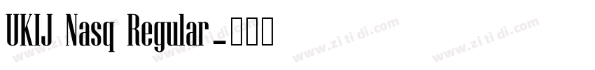 UKIJ Nasq Regular字体转换